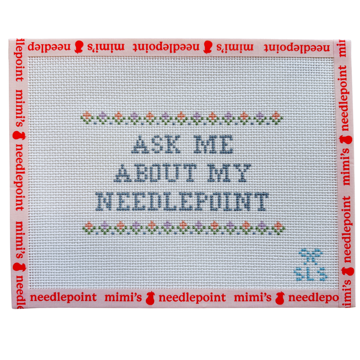 Ask Me About My Needlepoint (Flowers)
