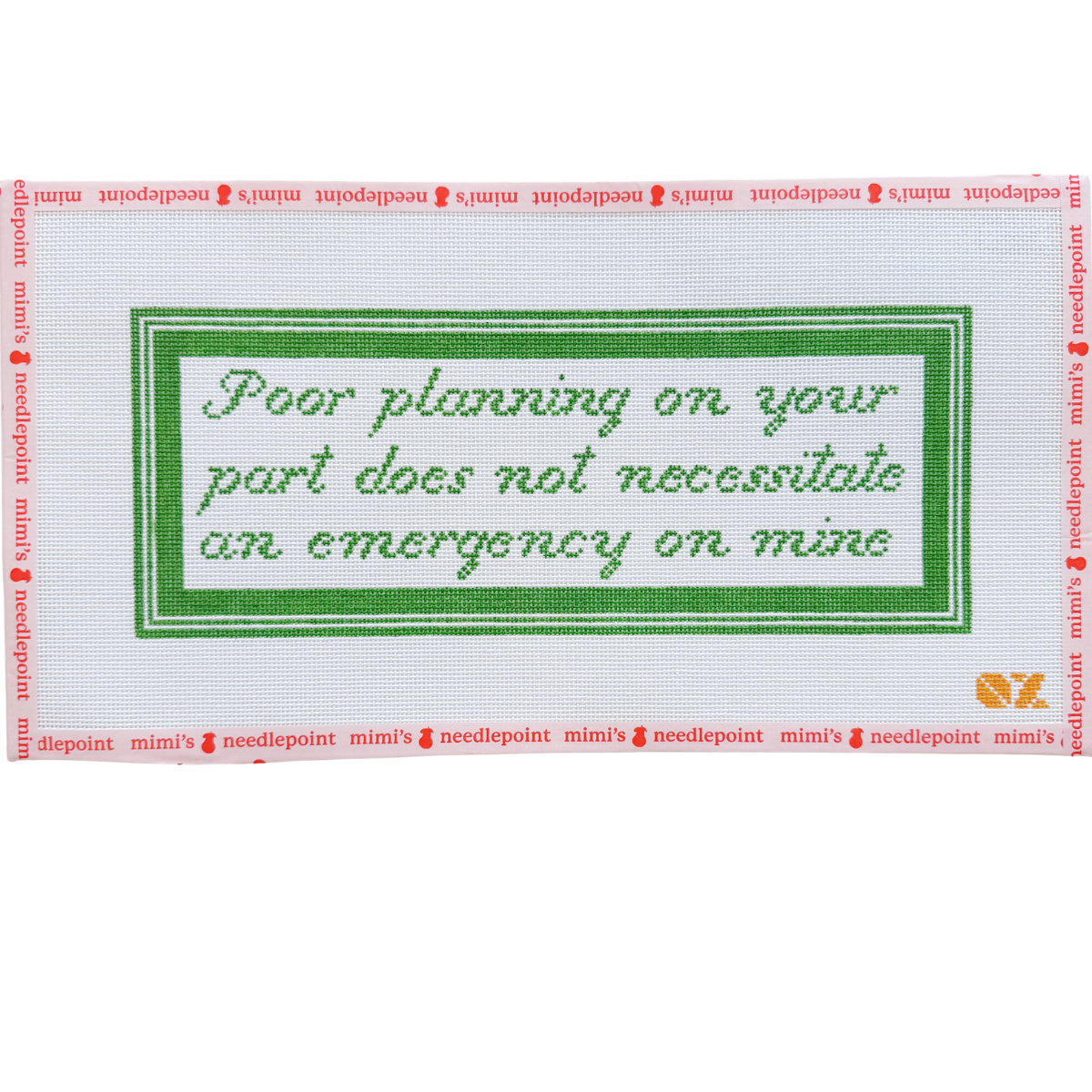 Poor Planning on Your Part