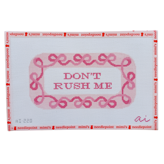 Don't Rush Me