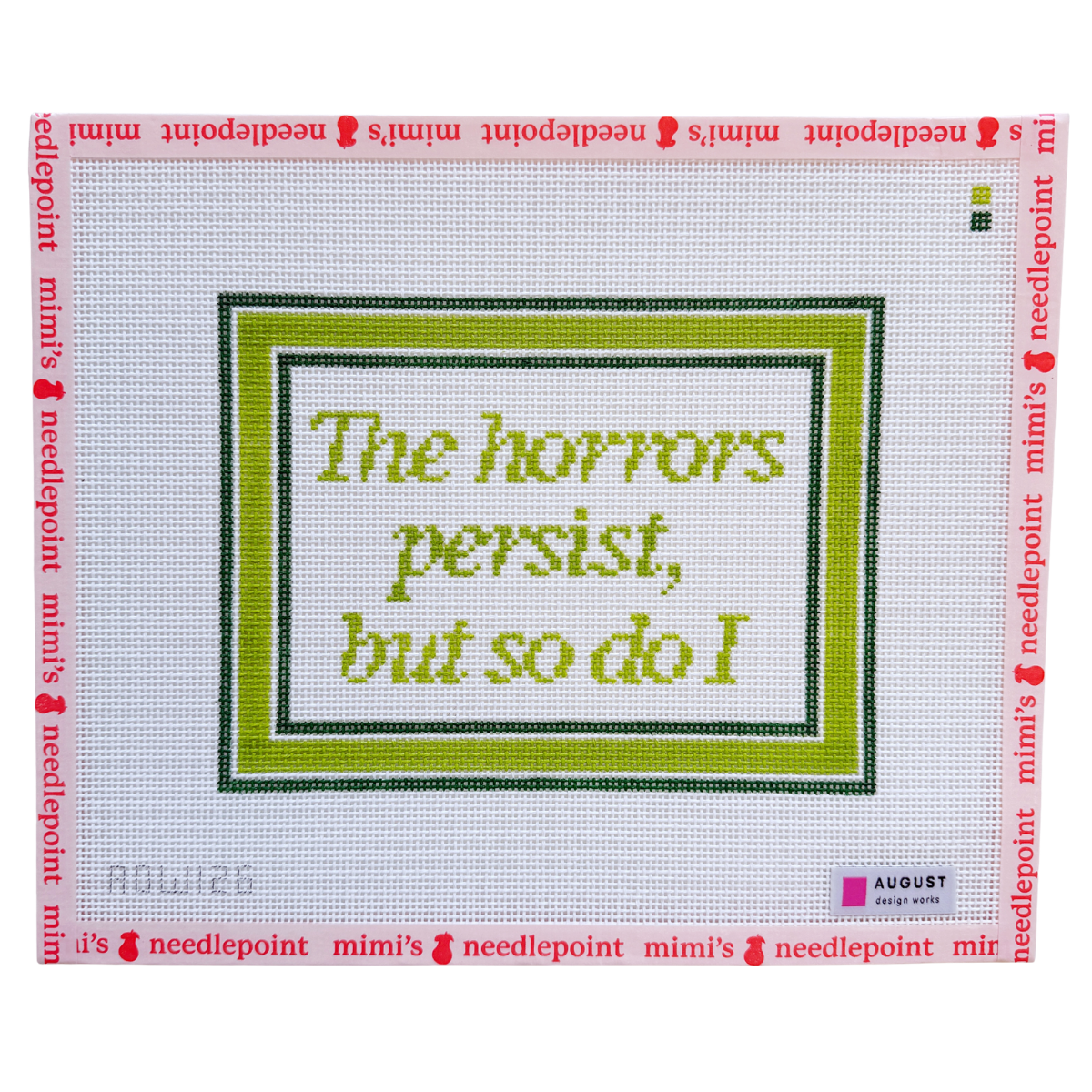 The Horrors Persist, But So Do I - Green