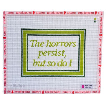 The Horrors Persist, But So Do I - Green