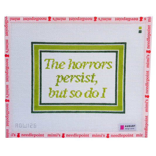 The Horrors Persist, But So Do I - Green