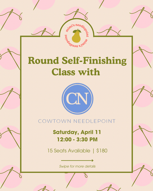 Round Self-Finishing Class with Cowtown Needlepoint | April 11