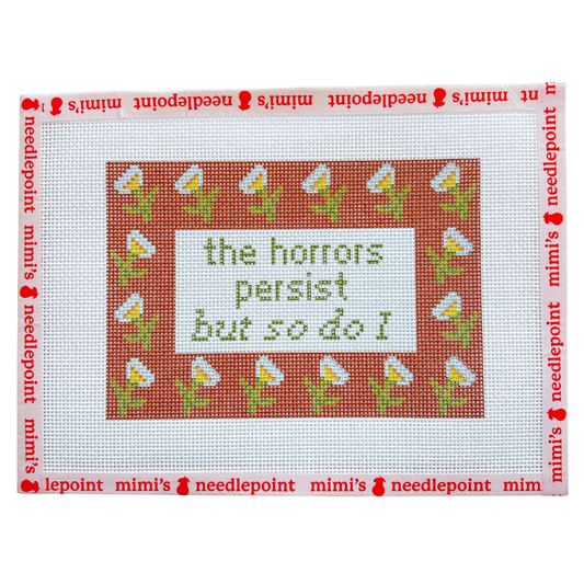 The Horrors Persist But So Do I