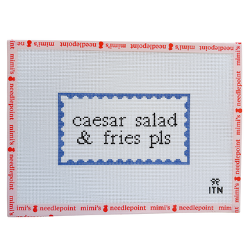 Caeser Salad and Fries Pls!