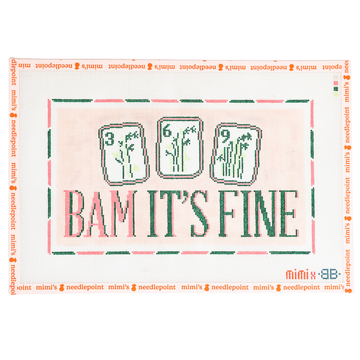 Bam It's Fine | Mimi's Needlepoint x Bam Bird Boutique