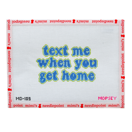 Text Me When You Get Home