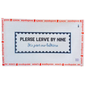 Please Leave By Nine