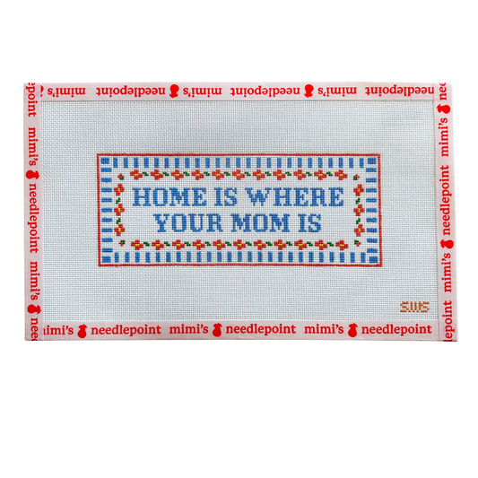 Home Is Where Your Mom Is